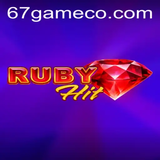 Experience the Thrill of RubyHit: Unveiling the 67 Game